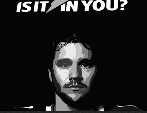 a black and white drawing of a man with the words is it in you