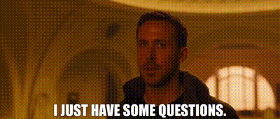 Blade Runner 2049 I Just Have Some Questions GIF - Blade Runner 2049 I Just Have Some Questions Questions GIFs