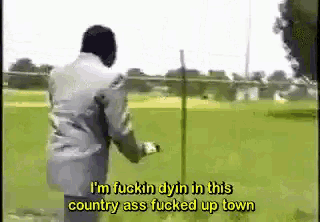 Country Im Fucking Dyin In This Country GIF