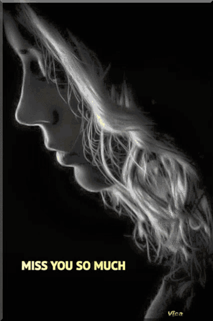 a black and white photo of a woman with the words " miss you so much " below it