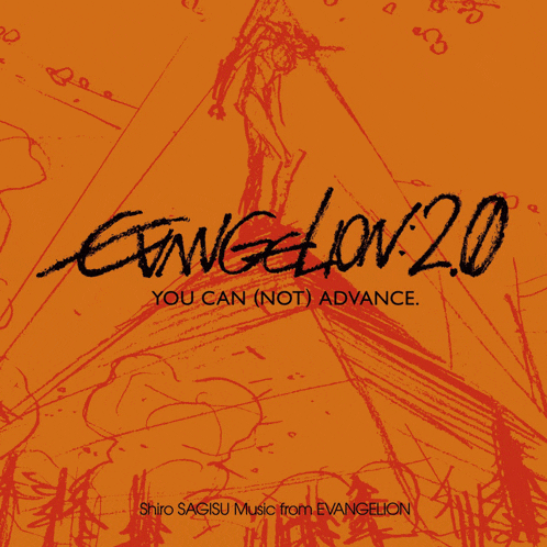 a poster that says evangelion 2.0 you can not advance on it