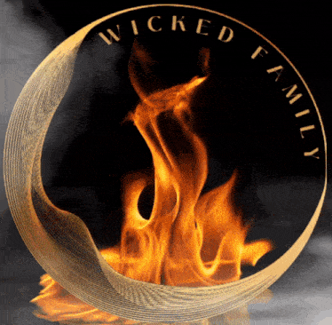 a wicked family logo with a circle of fire in the middle