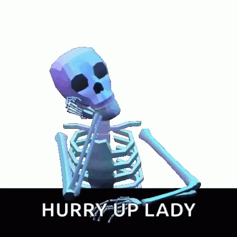 Hurry Up Lady Waiting GIF - Hurry Up Lady Waiting Skeleton GIFs