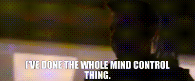 a man is saying `` i 've done the whole mind control thing '' .