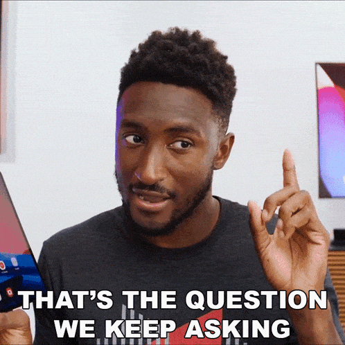 That'S The Question We Keep Asking Marques Brownlee GIF - That'S The Question We Keep Asking Marques Brownlee That'S The Ongoing Inquiry GIFs