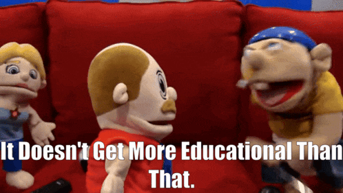 three stuffed animals sitting on a red couch with a caption that says it does n't get more educational than that