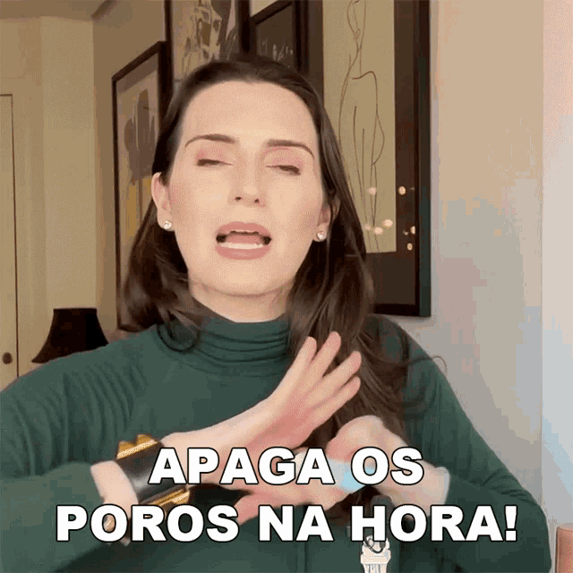 a woman says apaga os poros na hora in portuguese
