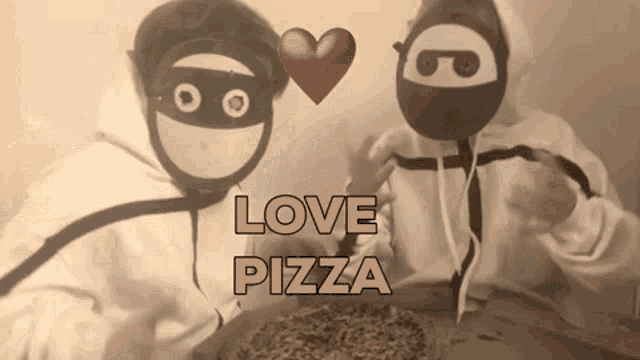 two people wearing masks with the words love pizza on the bottom