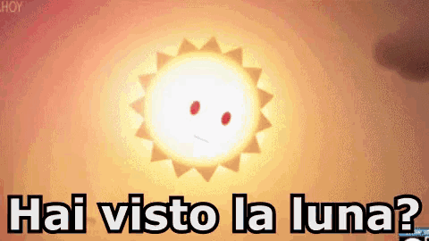 a cartoon sun with red eyes and the words hai visto la luna