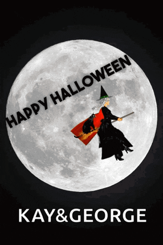 a witch is flying in front of a full moon with the words happy halloween kay & george below her