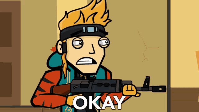 a cartoon character is holding a gun and the word okay is on the bottom