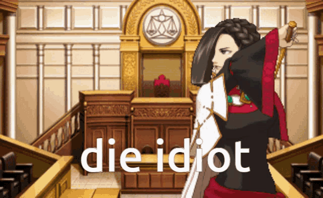 a cartoon of a woman in a courtroom with the words die idiot