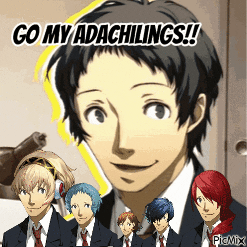 a group of anime characters are standing next to each other with the caption go my adachilings