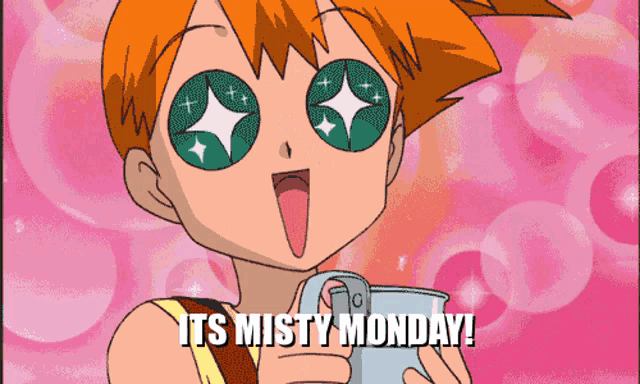 a cartoon character says it 's misty monday while holding a cup