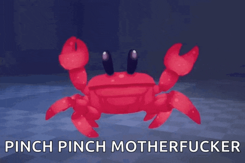 a red crab with the words pinch pinch motherfucker on the bottom