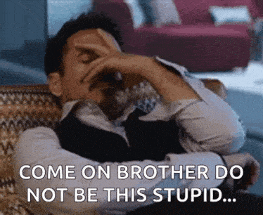 a man is sitting in a chair with his hand on his forehead and the words come on brother do not be this stupid .