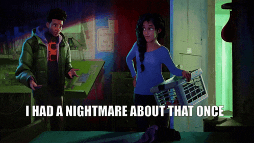 a man and a woman standing next to each other with the words " i had a nightmare about that once " above them