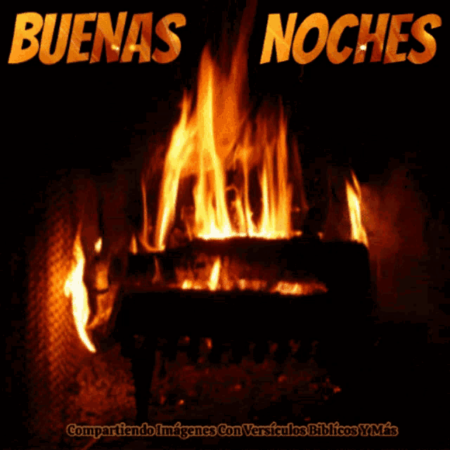 a picture of a fireplace with the words buenas noches