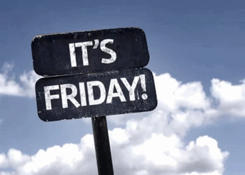 Its Friday GIF - Its Friday Then GIFs