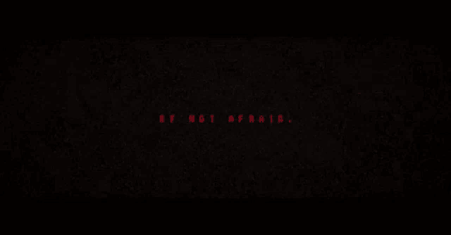 a black background with the words be not afraid written in red
