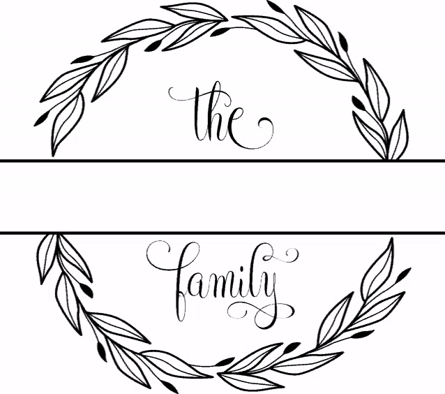 a black and white drawing of a wreath with the words the family written in the middle