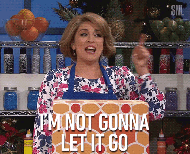 Im Not Not Gonna Let It Go GIF - Im Not Not Gonna Let It Go Cecily Strong GIFs