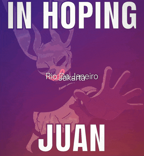 a poster that says " in hoping juan " with a rabbit on it