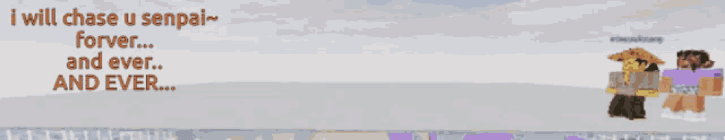 a screenshot of a video game that says i will chase u senpai