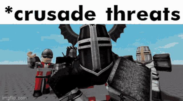 Crusade Threats GIF - Crusade Threats GIFs