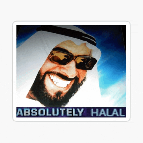 a picture of a man wearing sunglasses with the words absolutely halal below him