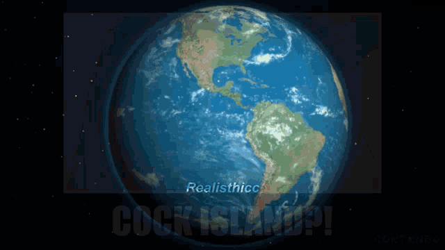 a computer generated image of the earth with the words realisticcc cock island