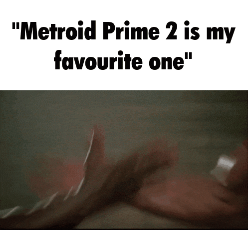 a meme about metroid prime 2 is my favorite one