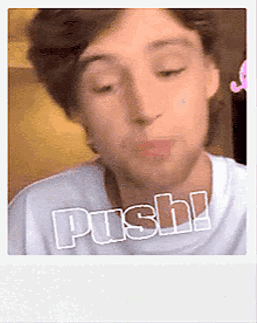 a picture of a young man with the word push written on his chest