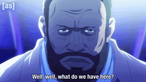 a man with a beard is asking " well well what do we have here "