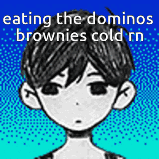 a cartoon of a boy with the words eating the dominos brownies cold rn