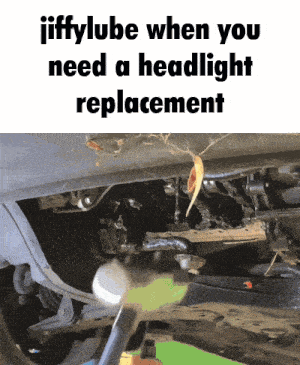 jiffy lube when you need a headlight replacement is written on a picture of a car