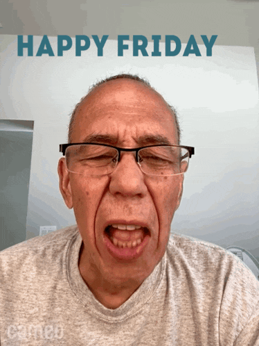 an older man wearing glasses is making a funny face with the words happy friday behind him