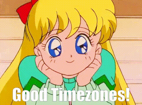 a girl from sailor moon is smiling with her hands on her chin and the words `` good timezones '' written below her .