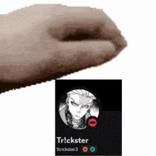 a picture of a hand next to a picture of a person named trickster