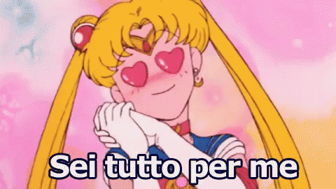 Sei Tutto Per Me Amore Innamorata Sailor Moon GIF - You Are Everithyng To Me Love In Love GIFs