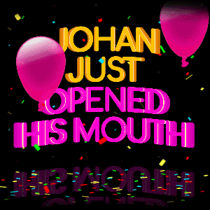 a sign that says johan just opened his mouth with pink balloons