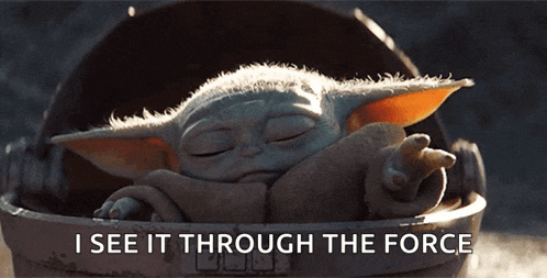 a picture of a baby yoda with the words i see it through the force