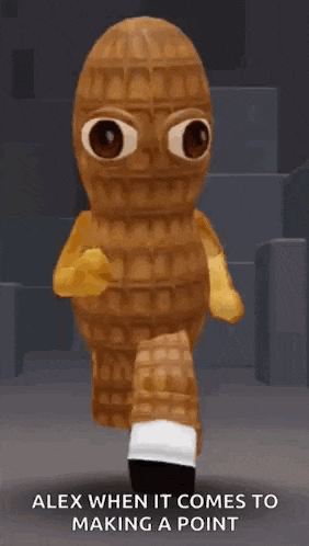 alex when it comes to making a point is a peanut with big eyes walking .