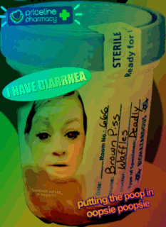 a picture of a child 's face with the words i have diarrhea written on it