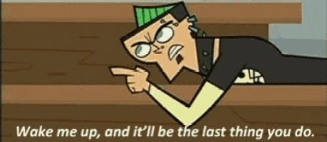 a cartoon character is pointing at someone and says wake me up and it will be the last thing you do .