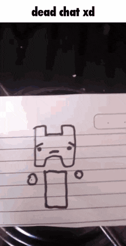 a drawing on a piece of paper with the words dead chat xd below it