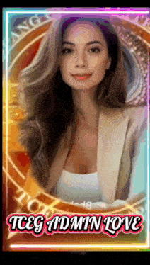 a picture of a woman with the words tceg admin love written on it