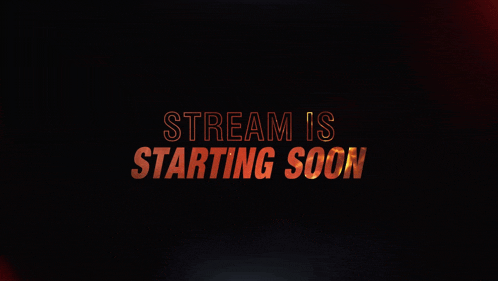 a sign that says stream is starting soon on a dark background