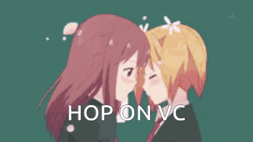 a couple of anime girls kissing with the words hop on vc in the corner