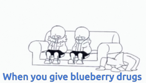 Lolol When You Give Blueberry Drugs GIF - Lolol When You Give Blueberry Drugs GIFs